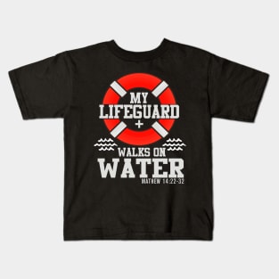 My life guard walks on water Kids T-Shirt